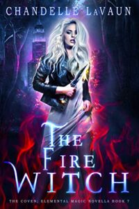 The Fire Witch (The Coven: Elemental Magic #6.5)