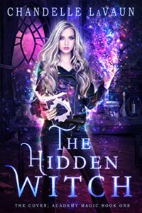 The Hidden Witch (The Coven: Academy Magic #1)