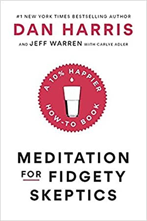 Meditation for Fidgety Skeptics