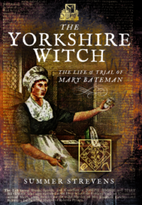 The Yorkshire Witch: The Life and Trial of Mary Bateman