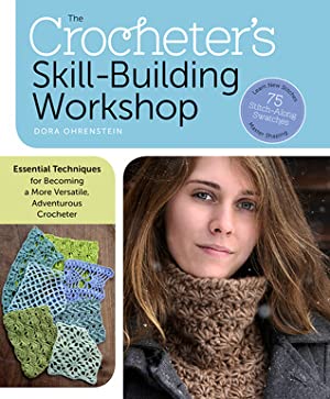 The Crocheter's Skill-Building Workshop