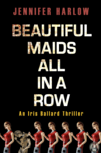 Beautiful Maids All in a Row (Iris Ballard, #1)