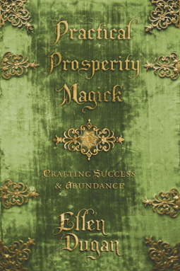 Practical Prosperity Magick: Crafting Success & Abundance