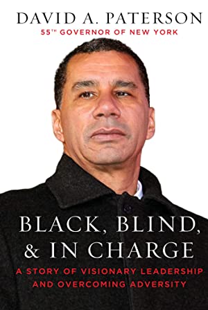Black, Blind, In Charge: A Story of Visionary Leadership and Overcoming Adversity