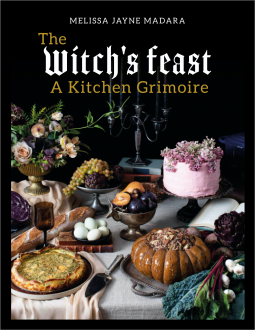 The Witch's Feast: A Kitchen Grimoire (Sampler)