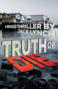 Truth or Die (Bragg #6)