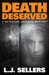 Death Deserved: A Detective Jackson Mystery (Book 11)