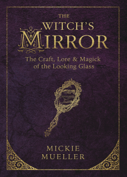 The Witch's Mirror (Witch's Tool Series, book 4)