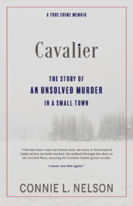 Cavalier: The Story of An Unsolved Murder in a Small Town
