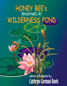 Honey Bee’s Adventures at Wilderness Pond