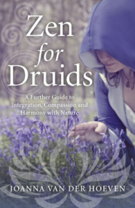 Zen for Druids: A Further Guide to Integration Compassion and Harmony with Nature