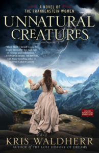 Unnatural Creatures: A Novel of the Frankenstein Women