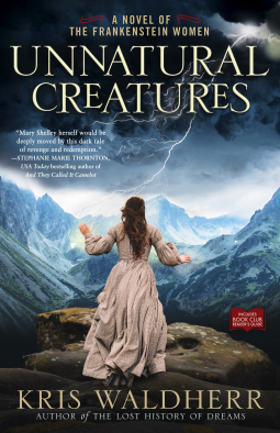 Unnatural Creatures: A Novel of the Frankenstein Women