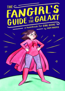 The Fangirl’s Guide to the Galaxy