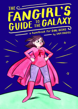 The Fangirl's Guide to the Galaxy