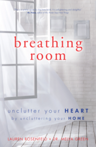 Breathing Room: Open Your Heart by Decluttering Your Home