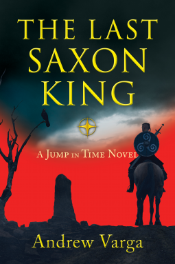 The Last Saxon King: A Jump in Time Novel