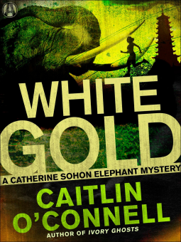 White Gold: A Catherine Sohon Elephant Mystery – Book 2
