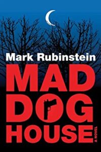 Mad Dog House: Mad Dog Trilogy – Book 1