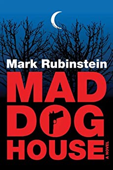 Mad Dog House: Mad Dog Trilogy - Book 1