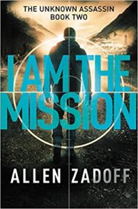 I am the Mission (The Unknown Assassin Book 2)