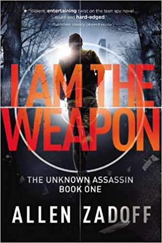 I am the Weapon (The Unknown Assassin Book 1)