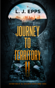 Journey to Territory U (Extinction of All Children Book 3)