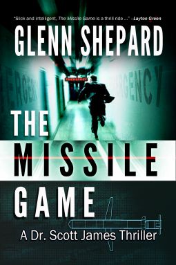 The Missile Game (The Dr. Scott James Thriller Series Book 1)