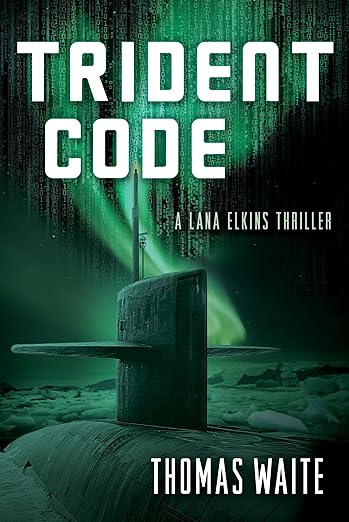 Trident Code (Lana Elkins Thriller Book 2)