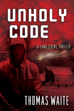 Unholy Code (Lana Elkins Thriller Book 3)
