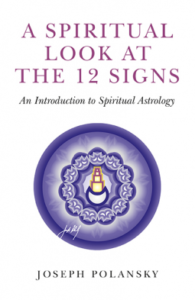 A Spiritual Look at the 12 Signs: An Introduction to Spiritual Astrology