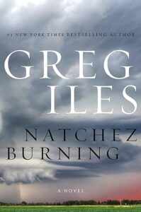 Natchez Burning: Penn Cage Book 4