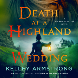 Death at a Highland Wedding (Audiobook) by Kelley Armstrong