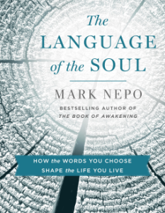 The Language of the Soul by Mark Nepo